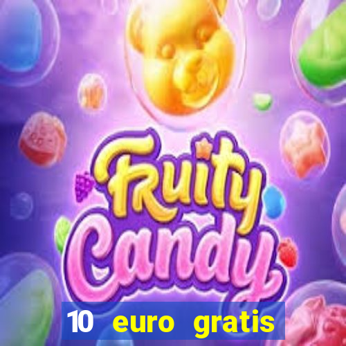 10 euro gratis casino 2021