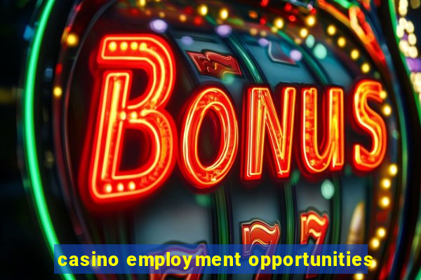 casino employment opportunities