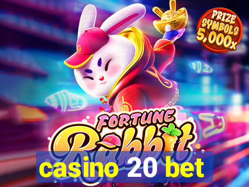 casino 20 bet