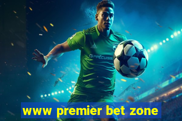 www premier bet zone