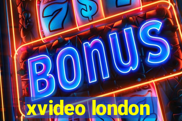 xvideo london