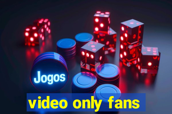 video only fans