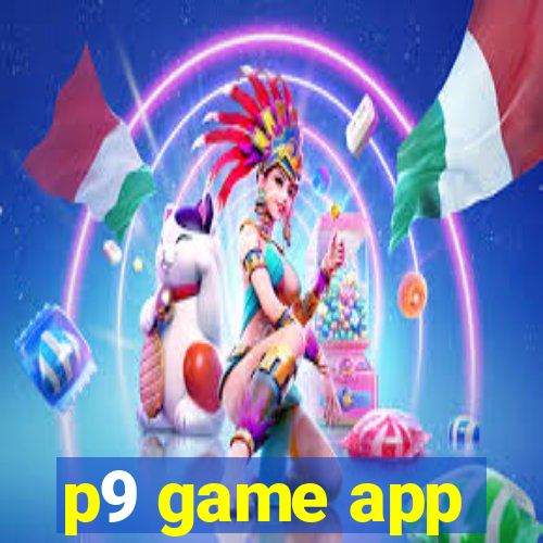 p9 game app