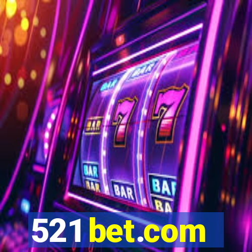 521 bet.com