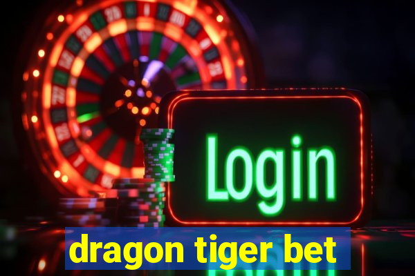 dragon tiger bet