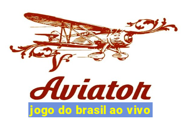 jogo do brasil ao vivo