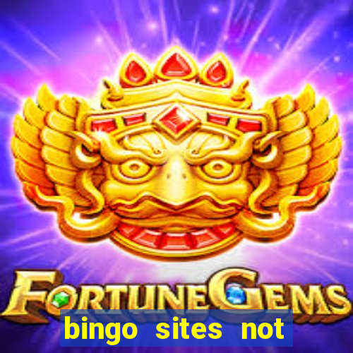 bingo sites not blocked by gamstop