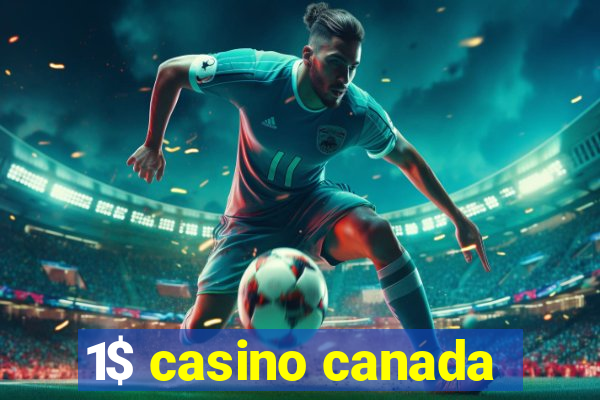 1$ casino canada