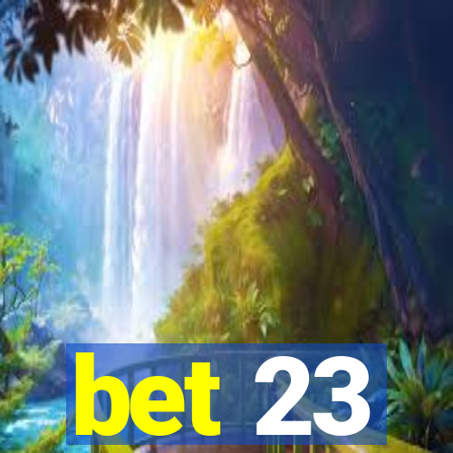 bet 23