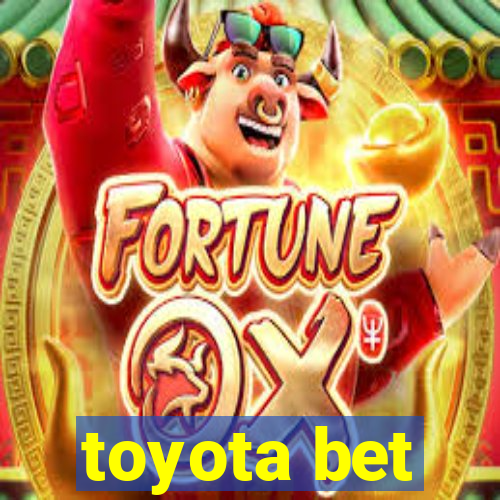 toyota bet