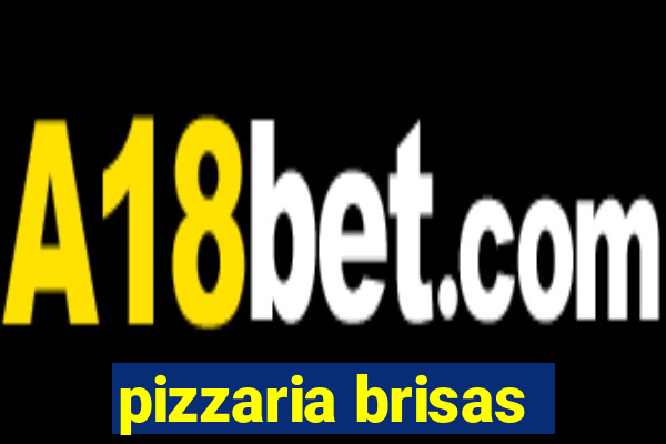 pizzaria brisas