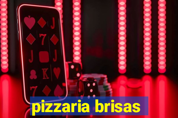 pizzaria brisas