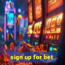 sign up for bet