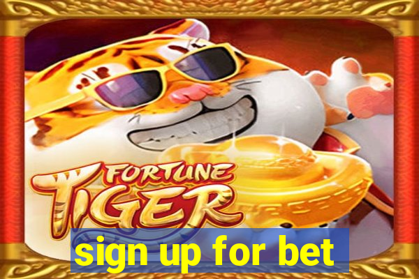 sign up for bet