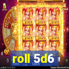 roll 5d6