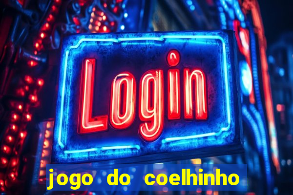 jogo do coelhinho que ganha dinheiro