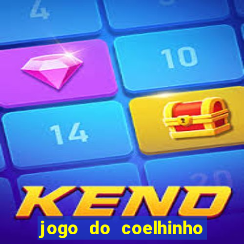 jogo do coelhinho que ganha dinheiro