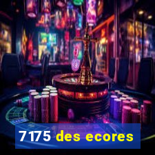 7175 des ecores