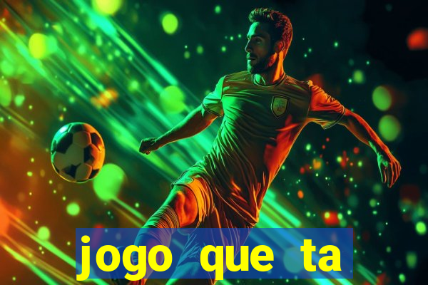 jogo que ta pagando na betano