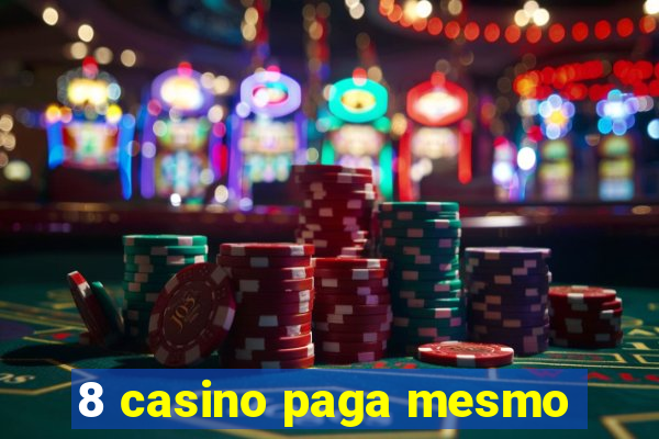 8 casino paga mesmo