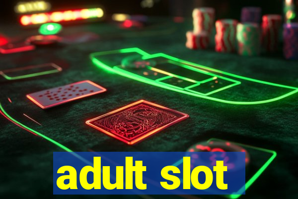 adult slot