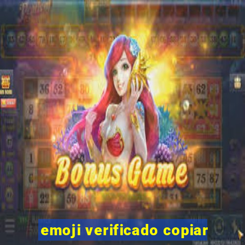 emoji verificado copiar