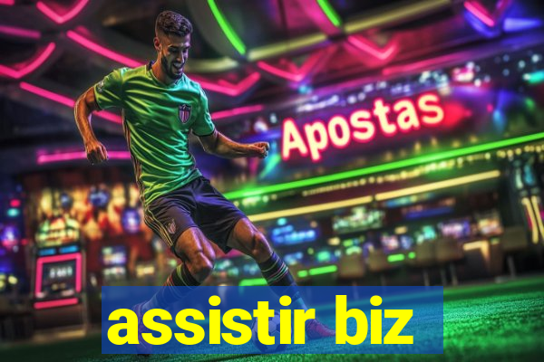 assistir biz