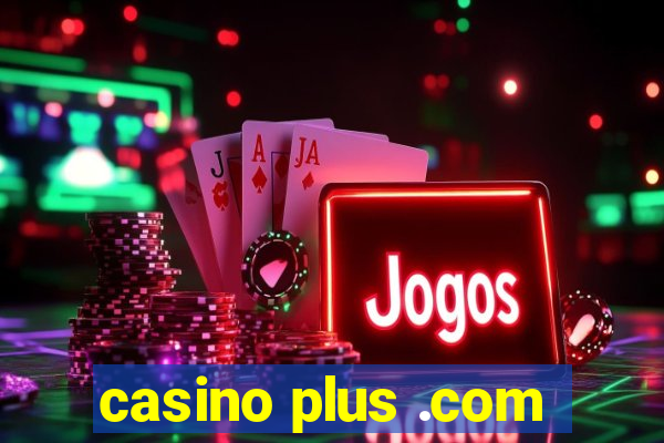 casino plus .com