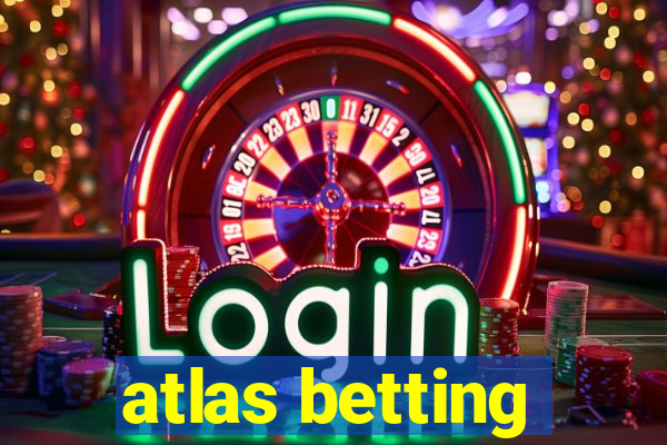 atlas betting