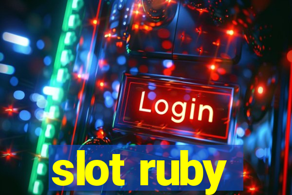 slot ruby