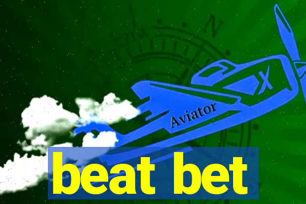 beat bet