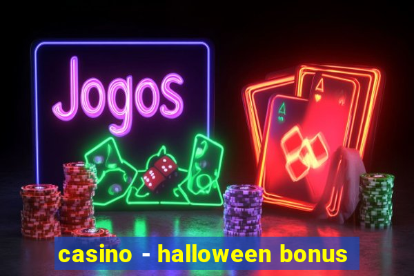 casino - halloween bonus