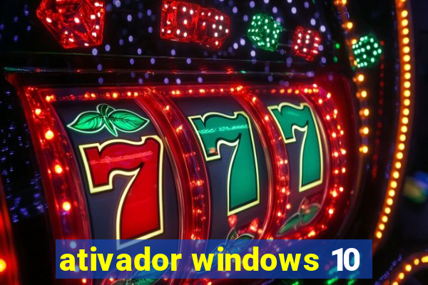 ativador windows 10