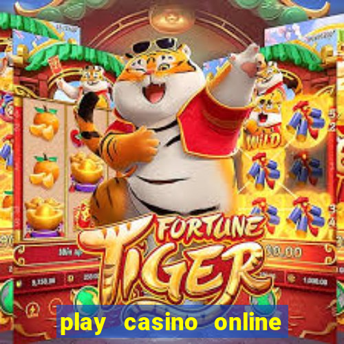 play casino online real money