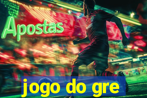 jogo do gre