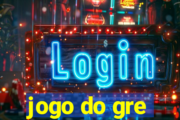 jogo do gre