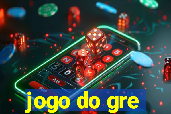 jogo do gre