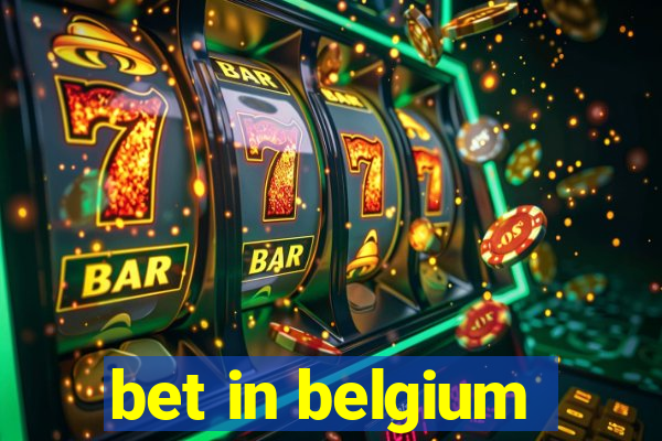 bet in belgium