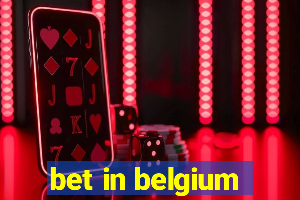 bet in belgium