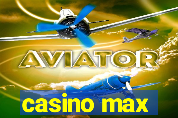 casino max