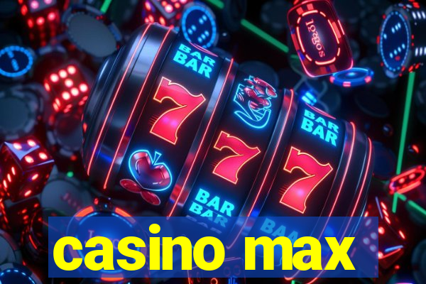 casino max