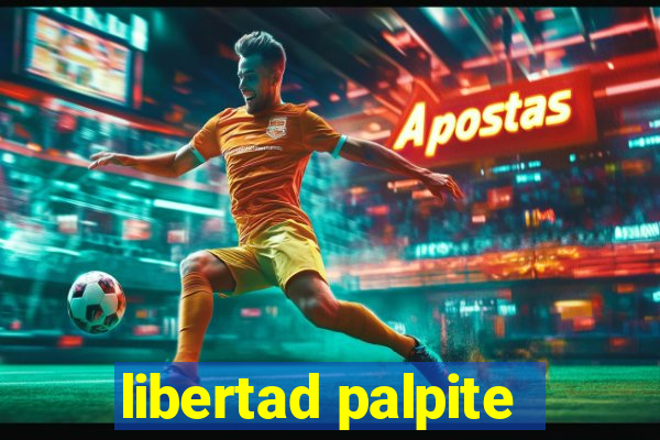 libertad palpite