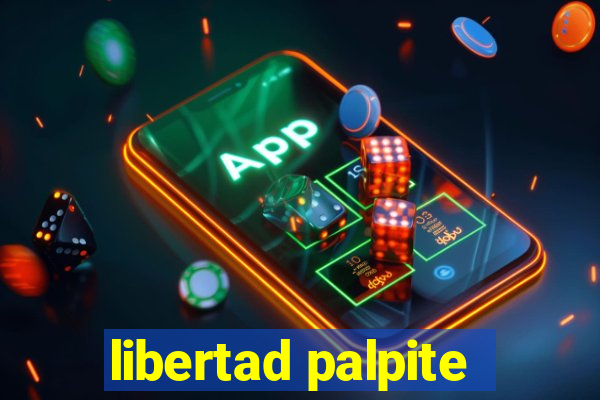 libertad palpite