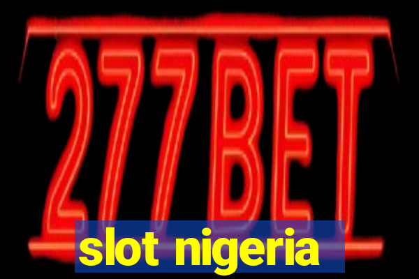 slot nigeria