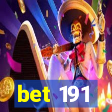 bet 191