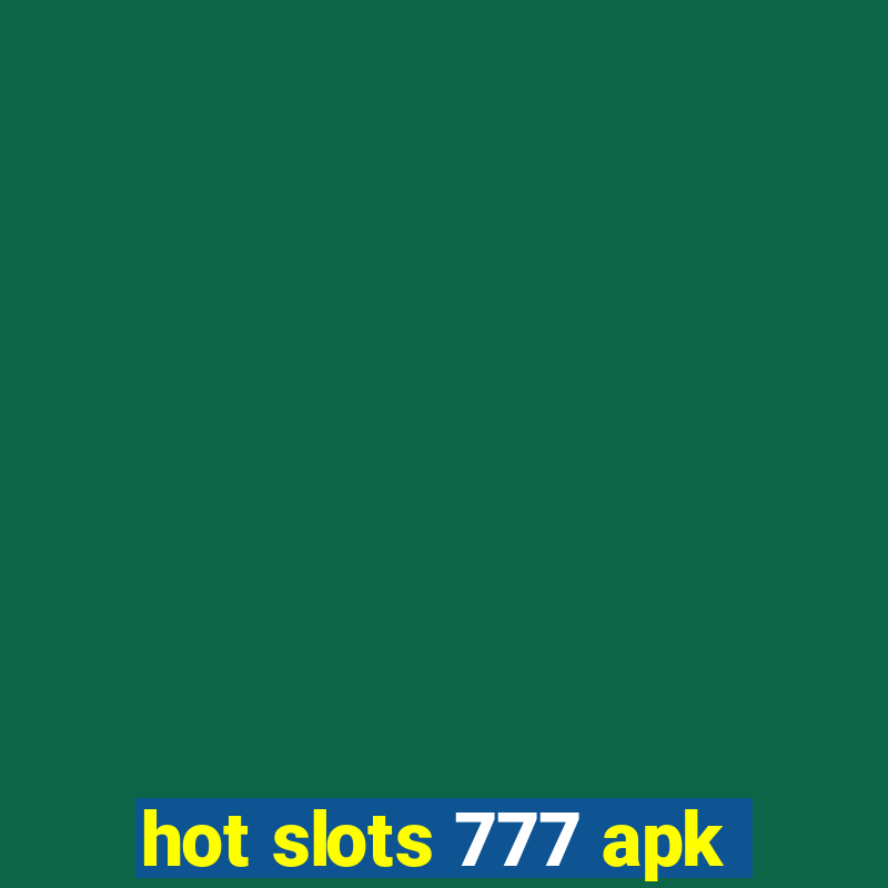 hot slots 777 apk