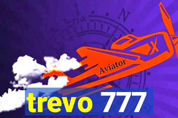 trevo 777