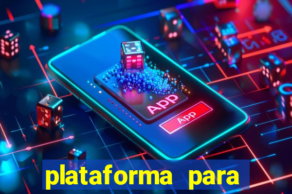 plataforma para jogar e ganhar dinheiro