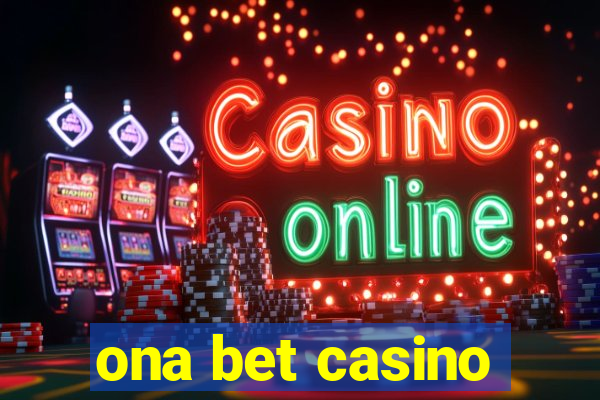 ona bet casino