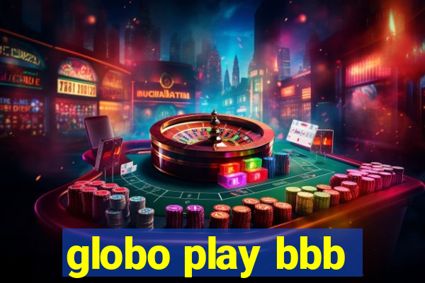 globo play bbb